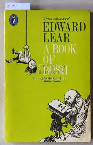 Lear, Edward: Lyrics and Prose of Edward Lear: A Book of Bosh. Chosen by Brian Alderson. 