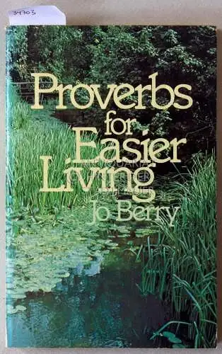 Berry, Jo: Proverbs for Easier Living. 