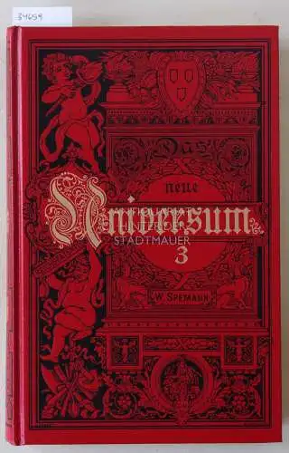 Das Neue Universum. Die interessantesten Erfindungen und Entdeckungen auf allen Gebieten. Ein Jahrbuch für Haus und Familie, besonders für die reifere Jugend. Dritter Band. 