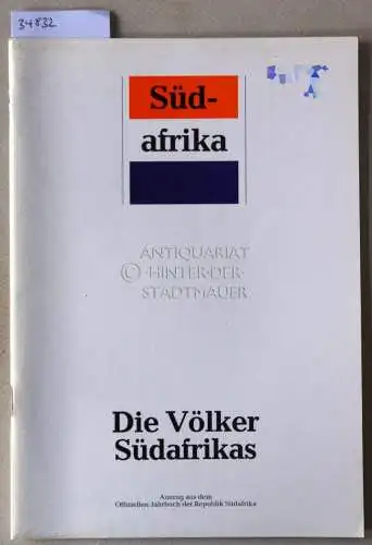 Südafrika: Die Völker Südafrikas. [= Auszug aus dem Offiziellen Jahrbuch der Republik Südafrika]. 
