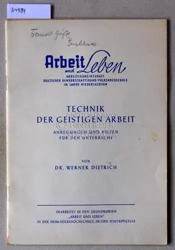 Dietrich, Werner: Technik der geistigen Arbeit: Anregungen und Hilfen für den Unterricht. 