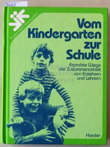 Vom Kindergarten zur Schule: Erprobte Wege der Zusammenarbeit von Erziehern und Lehrern. Hrsg. v. Staatsinstitut f. Frühpädagogik München, mit Beitr. v. Gertraud Krötz. 