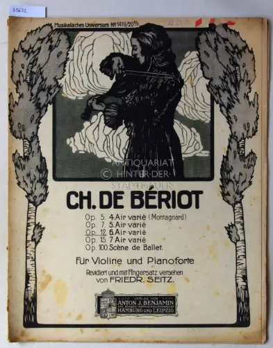 de Bériot, Ch: Op. 12 No. 6 Air varié. Für Violine und Pianoforte. [= Musikalisches Universum nno. 1419/20 a/b] Rev. u. m. Fingersatz vers. v. Friedr. Seitz. 