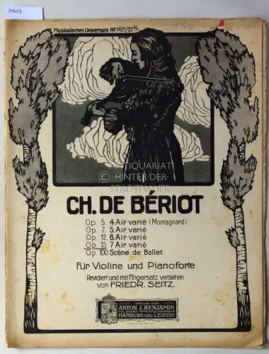 de Bériot, Ch: Op. 15 No. 7 Air varié. Für Violine und Pianoforte. [= Musikalisches Universum no. 1421/22 a/b] Rev. u. m. Fingersatz vers. v. Friedr. Seitz. 