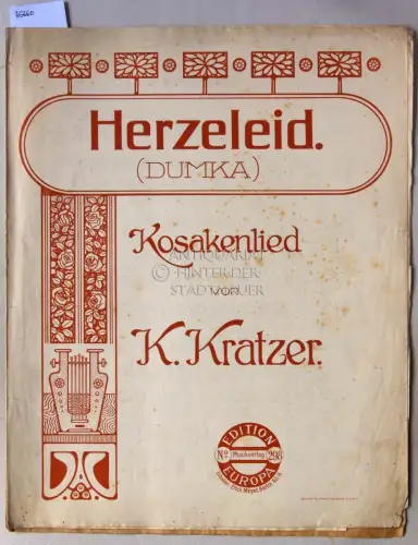 Kratzer, K: Herzeleid (Dumka). Kosakenlied. [= Edition Europa, No. 298]. 