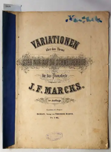 Marcks, J. F: Variationen über das Thema Steh nur auf du Schweizerbub für das Pianoforte. 