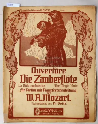 Mozart, Wolfgang Amadeus: Ouvertüre Die Zauberflöte, vür Violine mit Pianofortebegleitung. Neubearb. v. Fr. Seitz. 