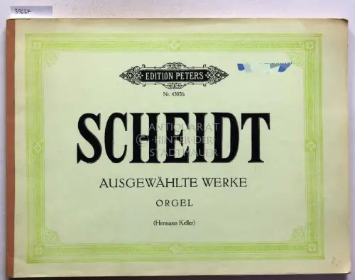 Scheidt, Samuel: Ausgewählte Werke für Orgel und Klavier. Hrsg. v. Hermann Keller. [= Edition Peters, Nr. 4393b]. 