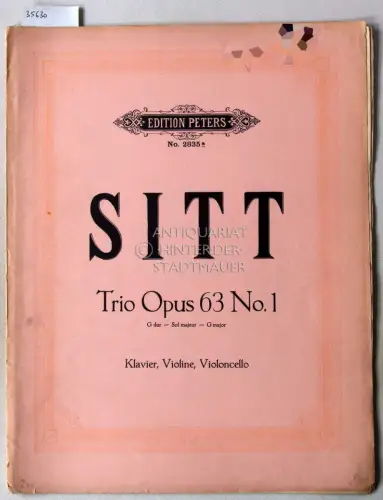 Sitt, Hans: Trio Op. 63 No. 1. G dur. Klavier, Violine, Violoncello. [= Edition Peters No. 2835a]. 