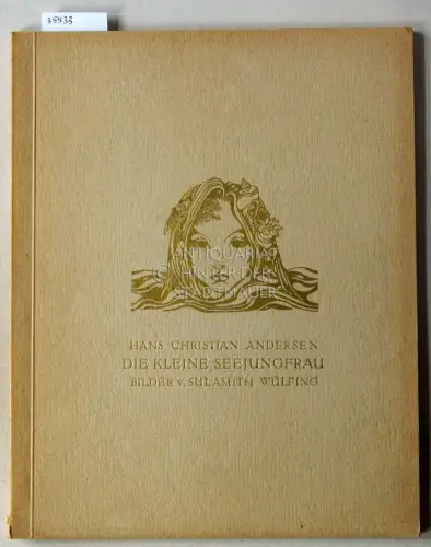 Andersen, Hans Christian: Die kleine Seejungfer. Sulamith Wülfing, Band XX. 