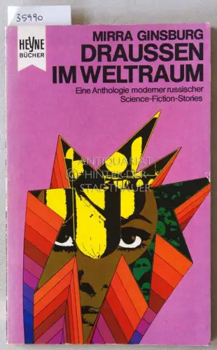 Ginsburg, Mirra: Draußen im Weltraum: Eine Anthologie moderner russischer Science-Fiction-Stories. 