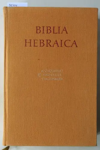 Kittel, Rudolf (Hrsg.): Biblia hebraica. Edidit Rud. Kittel, textum masoreticum curavit P. Kahle. 