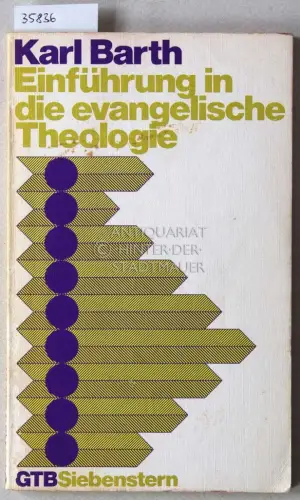 Barth, Karl: Einführung in die evangelische Theologie. 