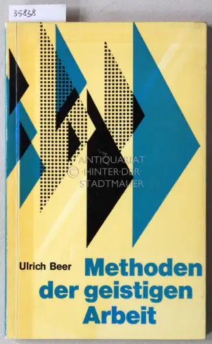 Beer, Ulrich: Methoden der geistigen Arbeit. 