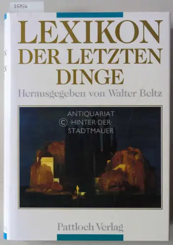 Beltz, Walter (Hrsg.): Lexikon der letzten Dinge. 