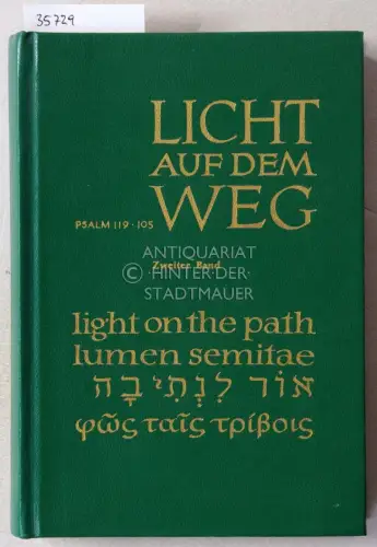 Bitzer, Heinrich (Hrsg.): Licht auf dem Weg. Band II. Light on the Path - Lumen semitae - Fos tais tribois. 