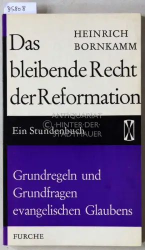 Bornkamm, Heinrich: Das bleibende Recht der Reformation: Grundregeln und Grundfragen evangelischen Glaubens. [= Stundenbuch, 17]. 