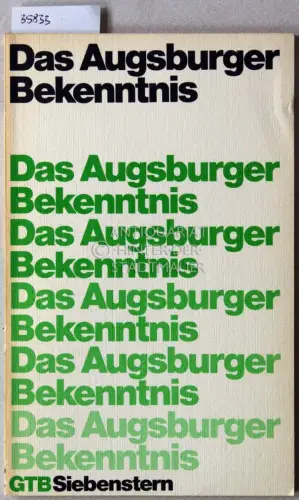 Bornkamm, Heinrich (Hrsg.): Das Augsburger Bekenntnis. 