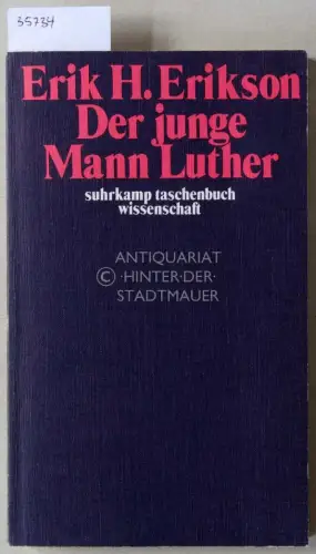 Erikson, Erik H: Der junge Mann Luther. Eine psychoanalytische und historische Studie. 