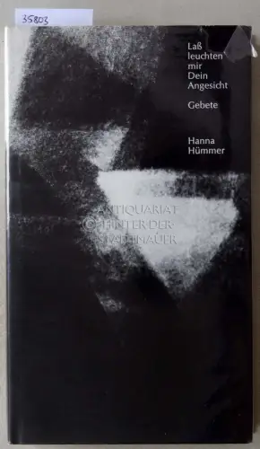 Hümmer, Hanna: Laß leuchten mir Dein Angesicht: Gebete. 