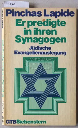 Lapide, Pinchas: Er predigte in ihren Synagogen. Jüdische Evangelienauslegung. 