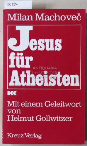 Machovec, Milan: Jesus für Atheisten. 