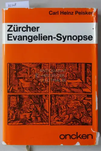 Peisker, Carl Heinz: Zürcher Evangelien-Synopse. 