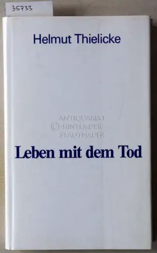 Thielicke, Helmut: Leben mit dem Tod. 