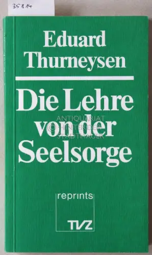 Thurneysen, Eduard: Die Lehre von der Seelsorge. 