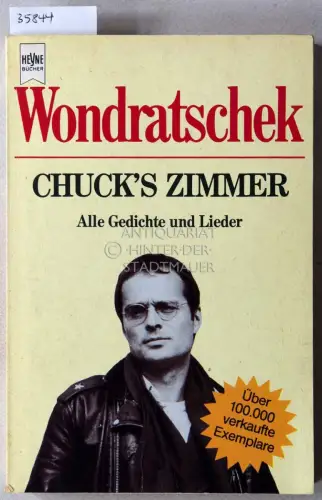 Wondratschek: Chuck`s Zimmer: Alle Gedichte und Lieder. 