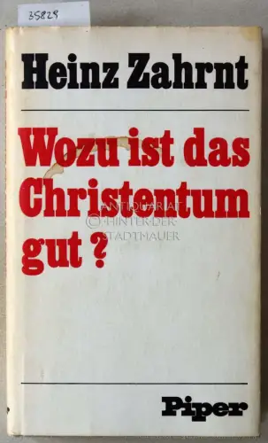 Zahrnt, Heinz: Wozu ist das Christentum gut?. 