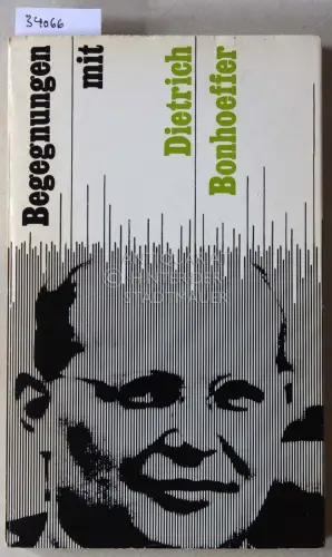 Zimmermann, Wolf-Dieter (Hrsg.): Begegnungen mit Dietrich Bonhoeffer. 