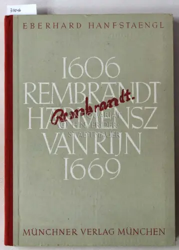 Hanfstaengl, Eberhard: Rembrandt Harmensz van Rijn, 1606-1669. 