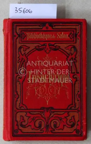 vom Hag, Jul. (Vorw.): Trésor Lyrique ou Recueil de Poésies Francaises Choisies. [= Salon-Bibliothek]. 