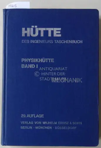 Hütte: Des Ingenieurs Taschenbuch. Physikhütte Band I: Mechanik. Hrsg. Hütte Gesellschaft für Technische Informationen mbH, Berlin. 