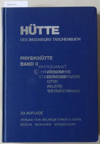 Hütte: Des Ingenieurs Taschenbuch. Physikhütte Band II: Atomphysik, Elektrodynamik, Optik, Akustik, Thermodynamik. Hrsg. Hütte Gesellschaft für Technische Informationen mbH, Berlin. 