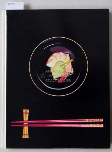 Steinberg, Rafael: Die Küche in Japan. [= Time-Life Bücher, Internationale Speisekarte] Photogr. v. Eliot Elisofon. 