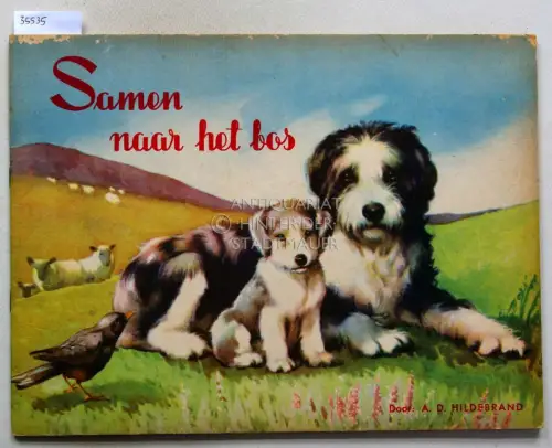 Hildebrand, A. D: Samen naar het bos. 