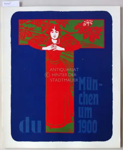 du: Kulturelle Monatsschrift. Juli 1969: München um 1900. 