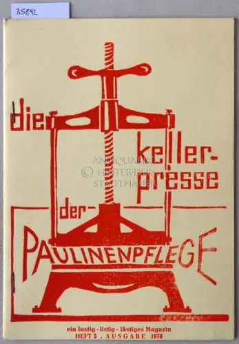Die Kellerpresse der Paulinenpflege. Ein lustig-listig-lästiges Magazin. Heft 5, Ausgabe 1970. 