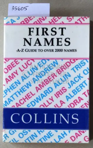 First Names: A-Z Guide to over 2000 Names. 