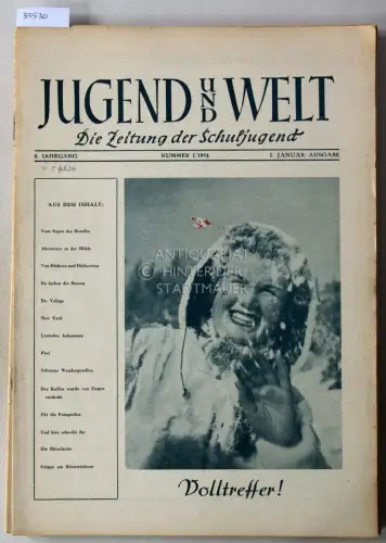 Jugend und Welt: Die Zeitung der Schuljugend. (6. Jahrgang, 1954, Heft 1-4, 6-20). 
