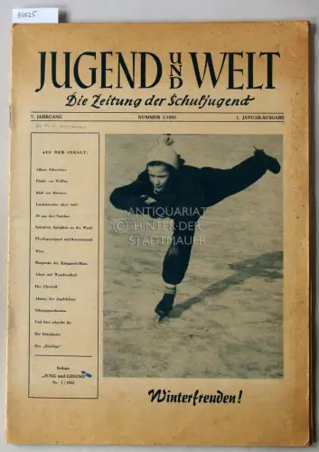Jugend und Welt: Die Zeitung der Schuljugend. (7. Jahrgang, 1955, Heft 1-6). 