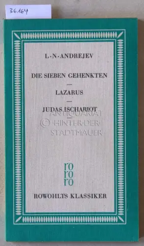Andrejev, Leonid N: Die sieben Gehenkten. Lazarus. Judas Ischariot. 