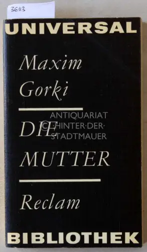 Gorki, Maxim: Die Mutter. 