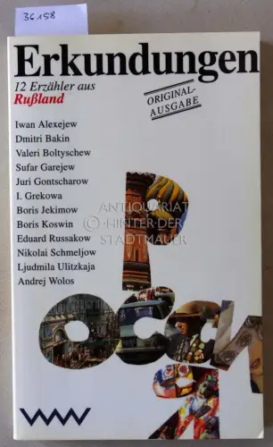 Kaledin, Sergej (Hrsg.): Erkundungen: 12 [zwölf] Erzähler aus Rußland. 
