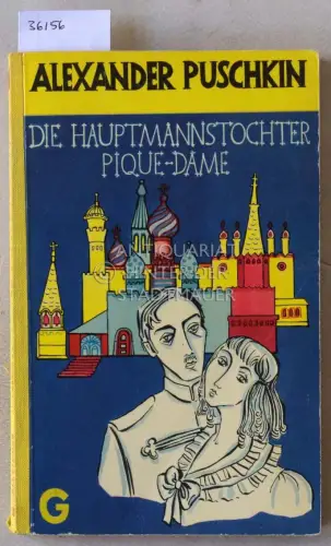 Puschkin, Alexander Sergejewitsch: Die Hauptmannstochter Pique-Dame. 