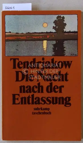 Tendrjakow, Wladimir (Vladimir Tendryakov): Die Nacht nach der Entlassung. 