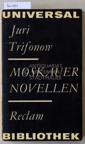 Trifonow, Jurij: Moskauer Novellen. Mit Selbstzeugnissen. 