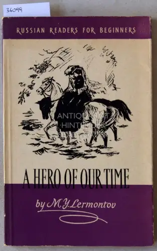 Lermontov, M.Ju: A Hero of our time. [= Russian Readers for Beginners]. 
